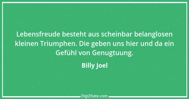 Zitat von Billy Joel 2