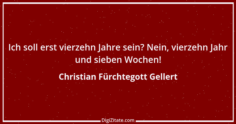 Zitat von Christian Fürchtegott Gellert 5