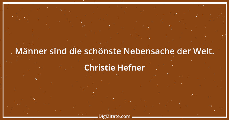 Zitat von Christie Hefner 1