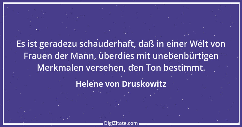 Zitat von Helene von Druskowitz 1