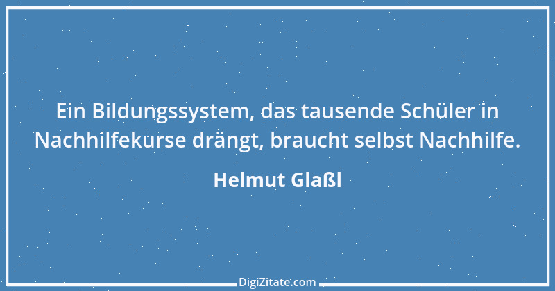 Zitat von Helmut Glaßl 189