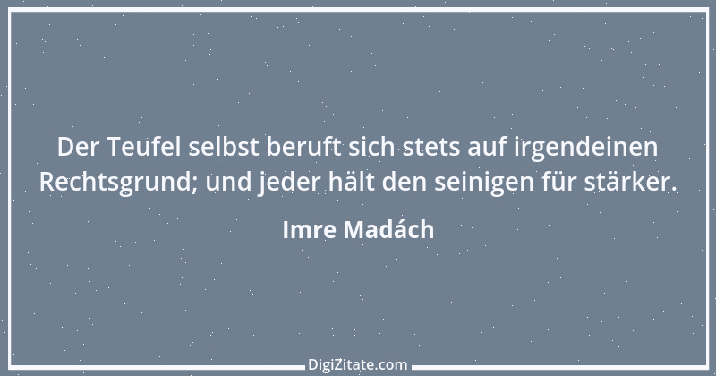 Zitat von Imre Madách 13