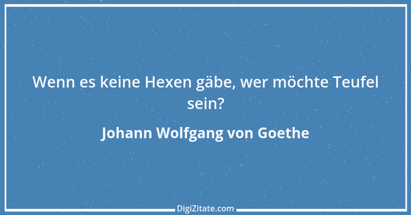 Zitat von Johann Wolfgang von Goethe 2237