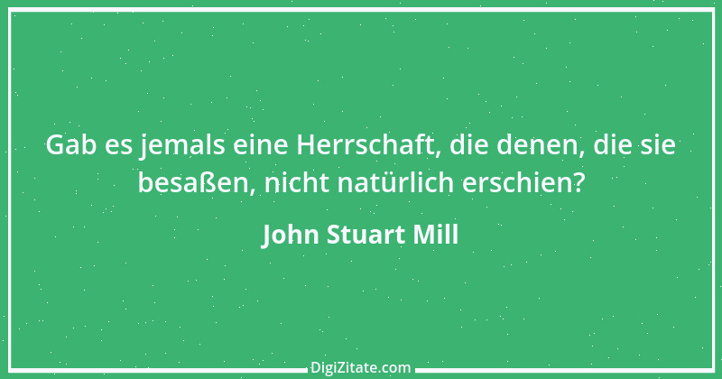 Zitat von John Stuart Mill 12