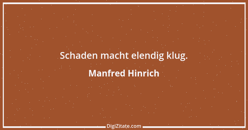 Zitat von Manfred Hinrich 2411