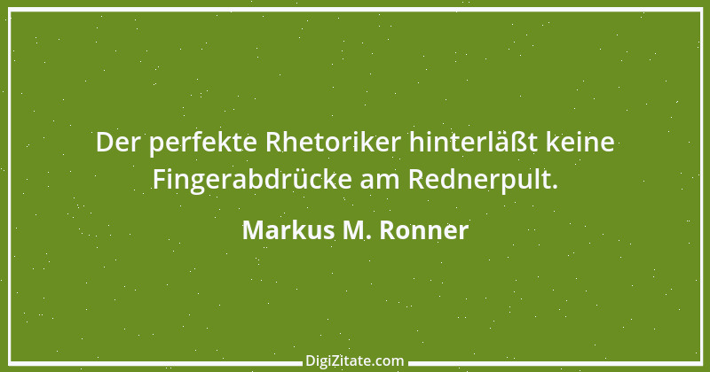 Zitat von Markus M. Ronner 153