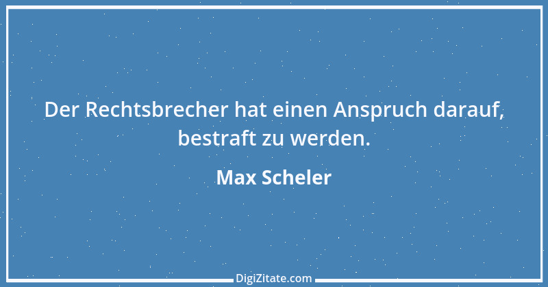 Zitat von Max Scheler 2