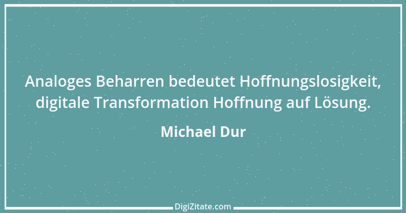 Zitat von Michael Dur 29