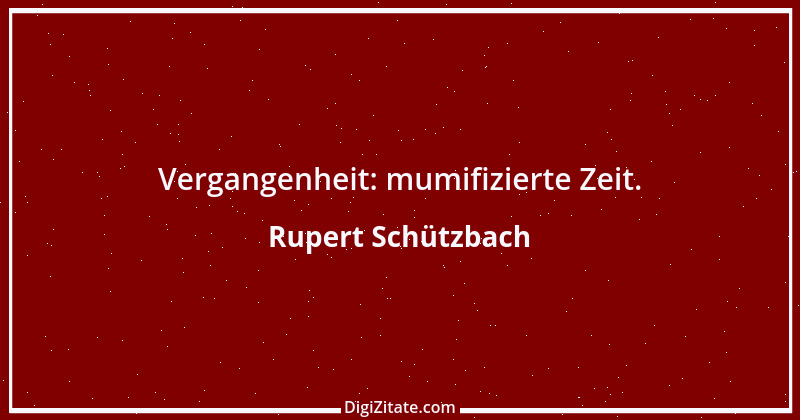 Zitat von Rupert Schützbach 140