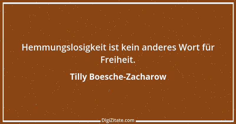 Zitat von Tilly Boesche-Zacharow 25