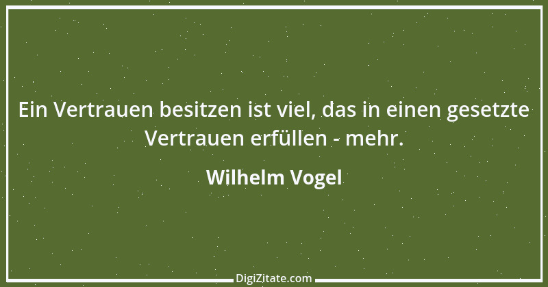 Zitat von Wilhelm Vogel 67