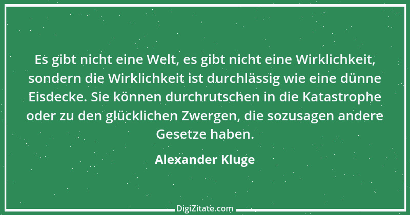 Zitat von Alexander Kluge 12