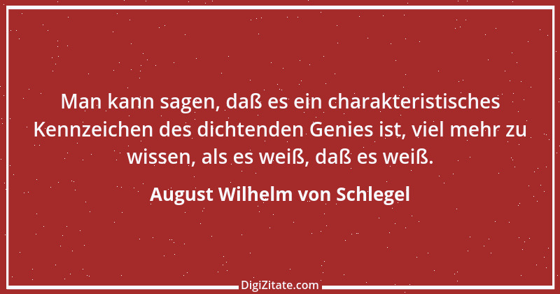 Zitat von August Wilhelm von Schlegel 12