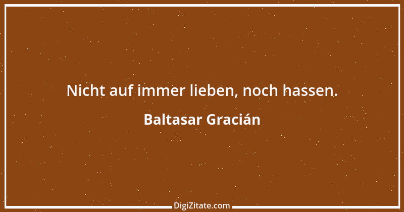 Zitat von Baltasar Gracián 43