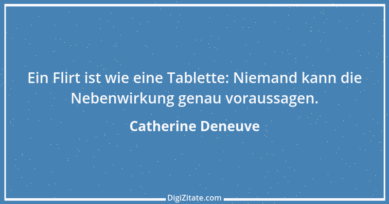 Zitat von Catherine Deneuve 5