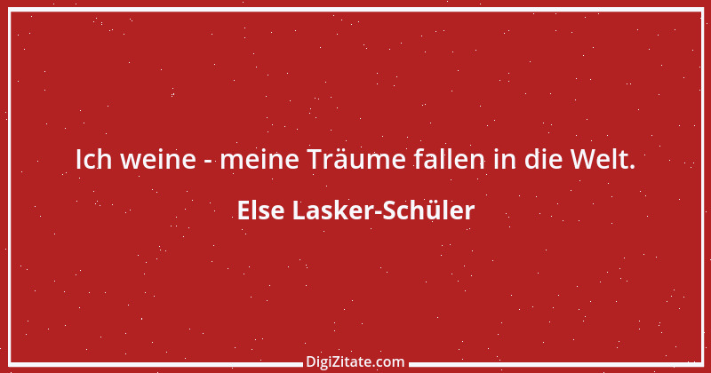 Zitat von Else Lasker-Schüler 4