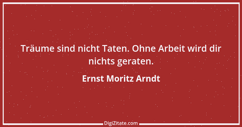 Zitat von Ernst Moritz Arndt 32