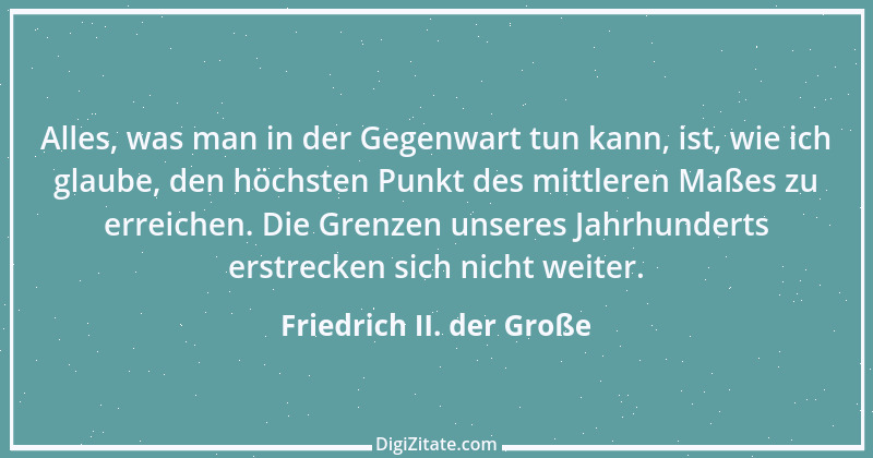 Zitat von Friedrich II. der Große 390