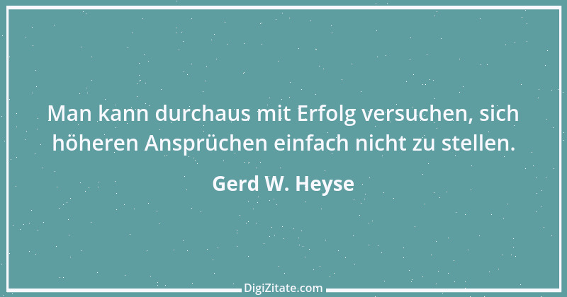 Zitat von Gerd W. Heyse 346