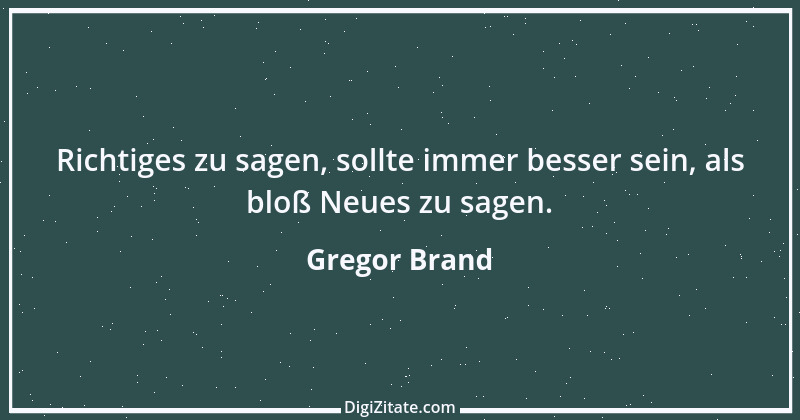 Zitat von Gregor Brand 128