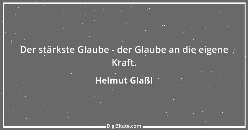 Zitat von Helmut Glaßl 190