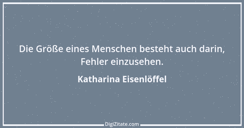 Zitat von Katharina Eisenlöffel 107