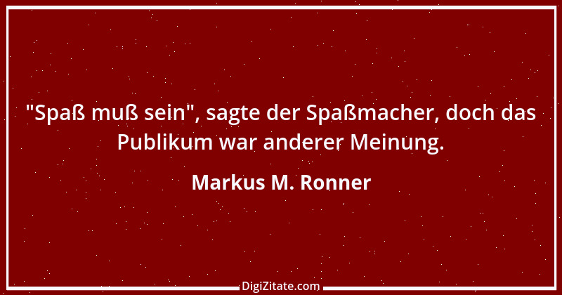 Zitat von Markus M. Ronner 154