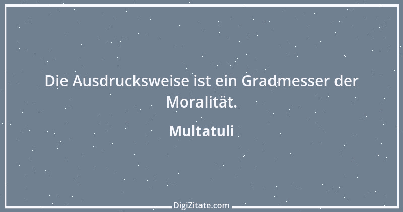 Zitat von Multatuli 25