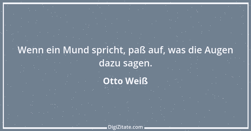 Zitat von Otto Weiß 107