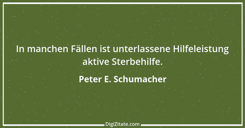 Zitat von Peter E. Schumacher 43