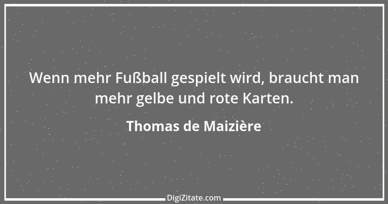 Zitat von Thomas de Maizière 2