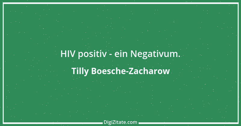 Zitat von Tilly Boesche-Zacharow 26