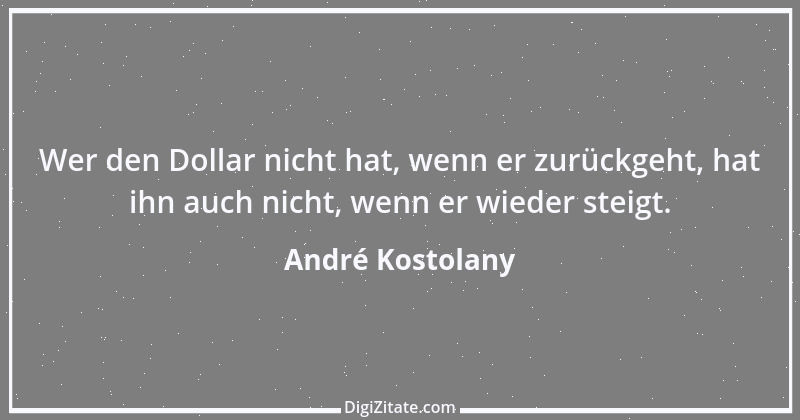 Zitat von André Kostolany 3