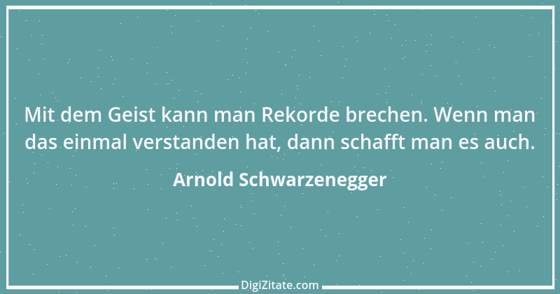 Zitat von Arnold Schwarzenegger 6