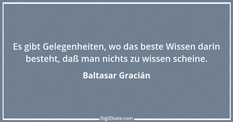 Zitat von Baltasar Gracián 44