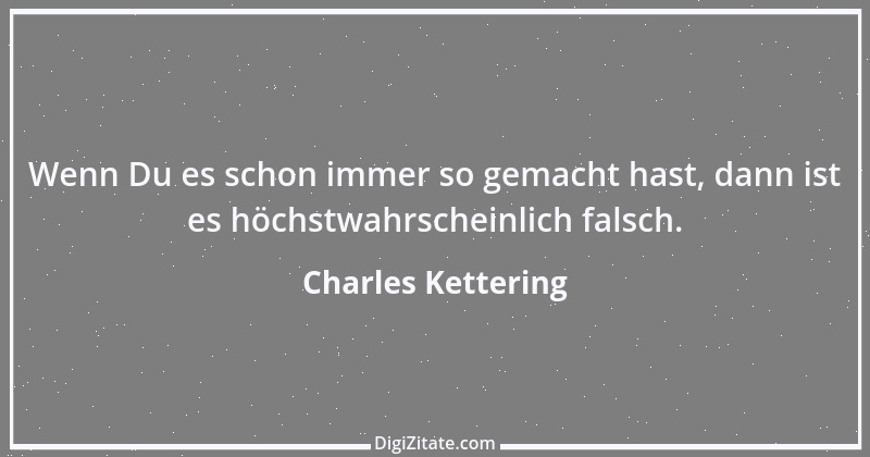 Zitat von Charles Kettering 8