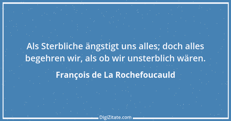 Zitat von François de La Rochefoucauld 152