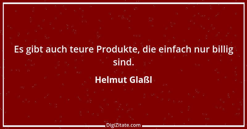 Zitat von Helmut Glaßl 191