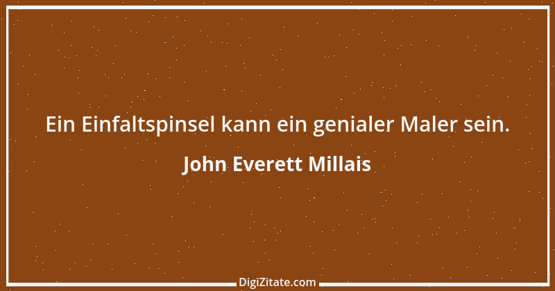 Zitat von John Everett Millais 1