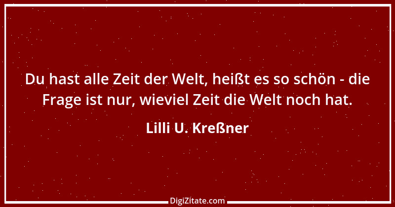 Zitat von Lilli U. Kreßner 26