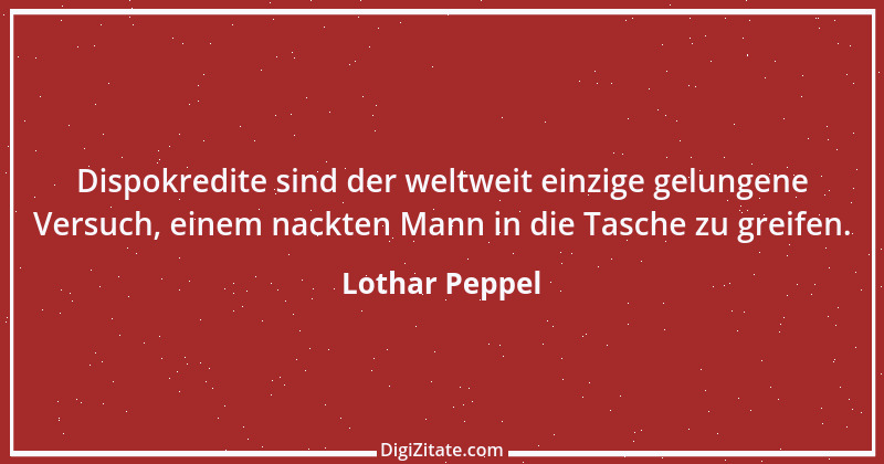 Zitat von Lothar Peppel 26