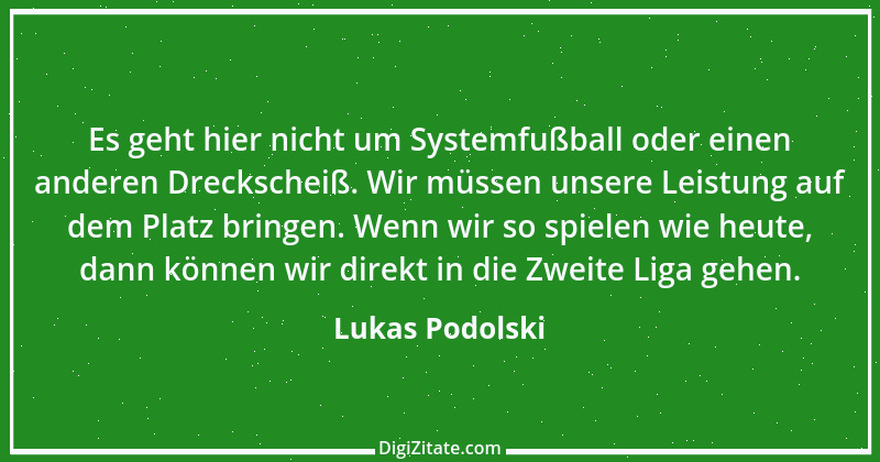 Zitat von Lukas Podolski 22