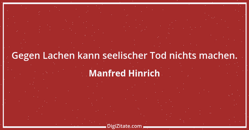 Zitat von Manfred Hinrich 3413