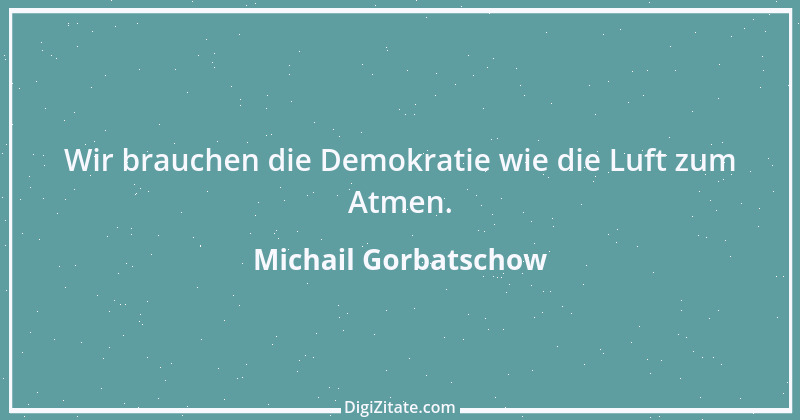 Zitat von Michail Gorbatschow 3