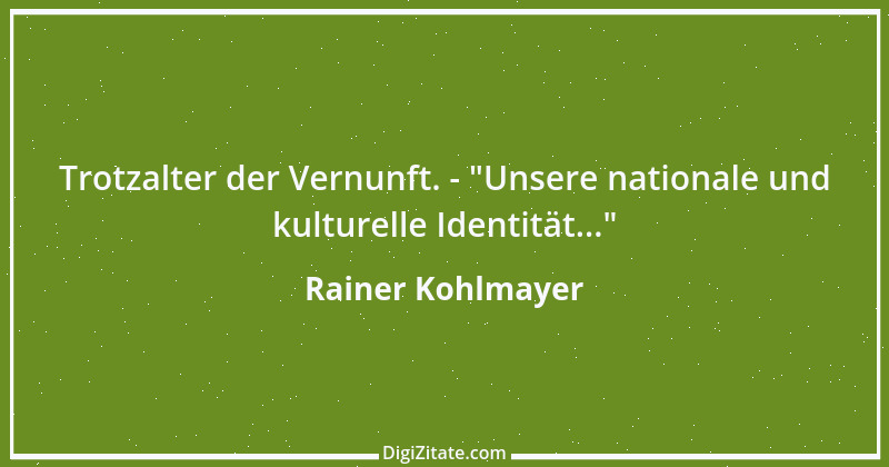 Zitat von Rainer Kohlmayer 79