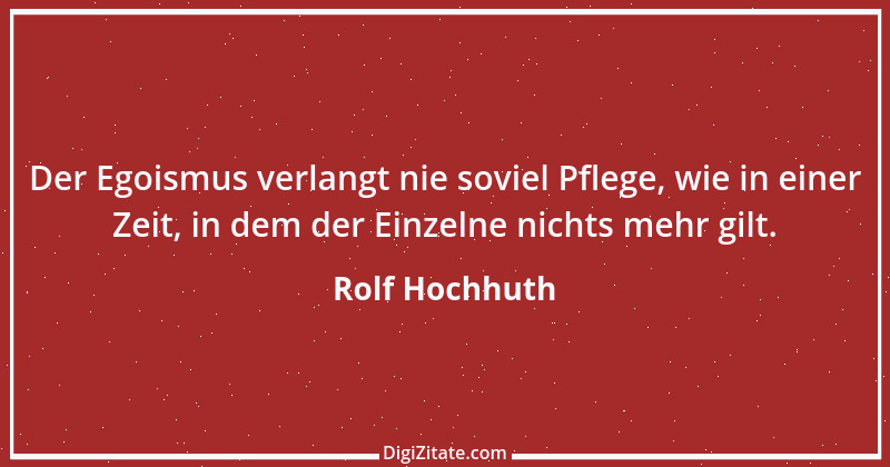 Zitat von Rolf Hochhuth 7