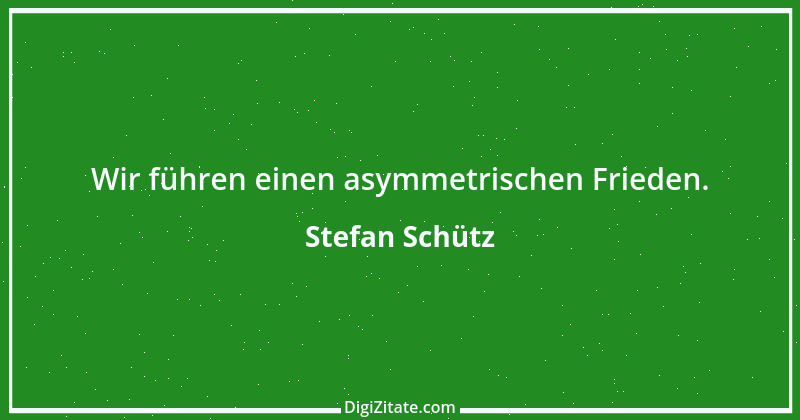 Zitat von Stefan Schütz 269