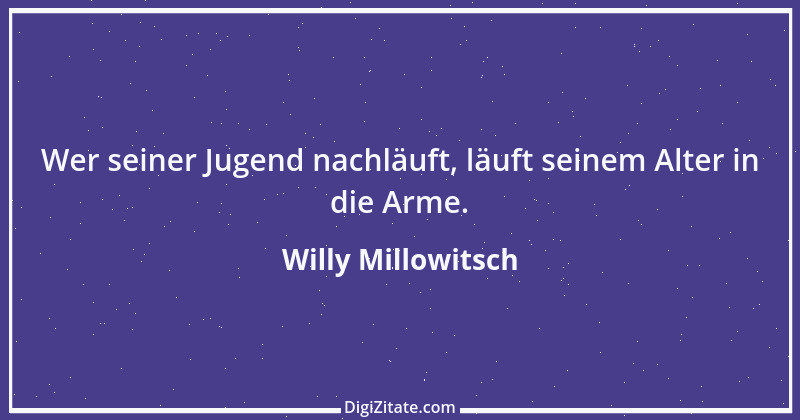 Zitat von Willy Millowitsch 10