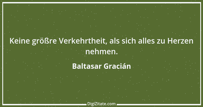 Zitat von Baltasar Gracián 45