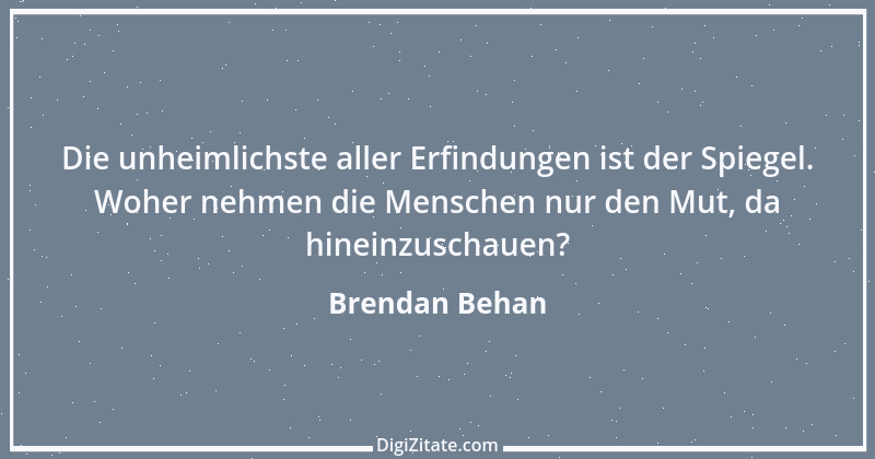 Zitat von Brendan Behan 1